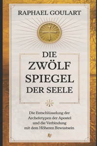 Zwölf Spiegel der Seele