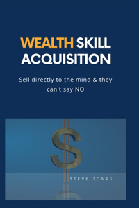 Wealth Skill Acquisition
