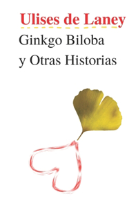 Ginkgo Biloba y Otras Historias