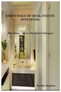 Essentials of Real Estate Investing