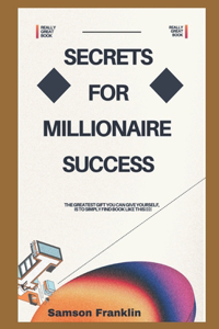 Secrets For Millionaire Success