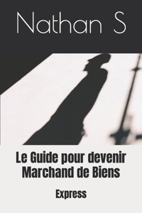 Le Guide pour devenir Marchand de Biens