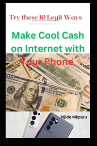 Make Cool Cash on Internet with Your Phone