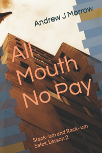 All Mouth No Pay