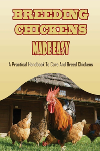Breeding Chickens Made Easy