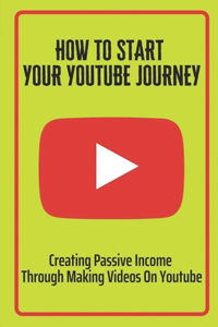 How To Start Your Youtube Journey