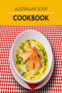 Australian Soup Cookbook