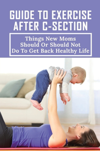 Guide To Exercise After C-Section
