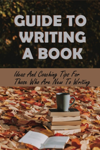 Guide To Writing A Book