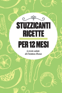 Stuzzicanti ricette per 12 mesi