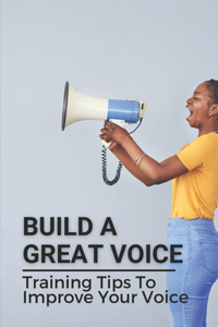 Build A Great Voice