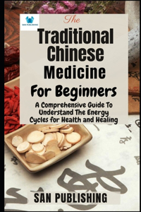The Traditional Chinese Medicine For Bginners