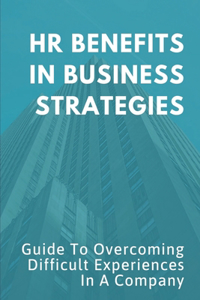 HR Benefits In Business Strategies