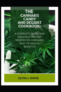 Cannabis Candy and Dessert Cookbook