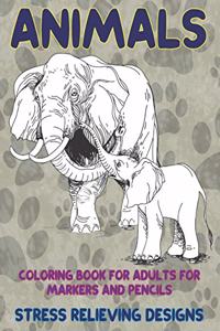 Coloring Book for Adults for Markers and Pencils - Animals - Stress Relieving Designs
