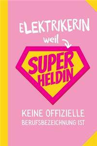 Elektrikerin weil Superheldin keine offizielle Berufsbezeichnung ist