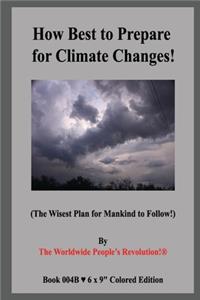 How Best to Prepare for Climate Changes!