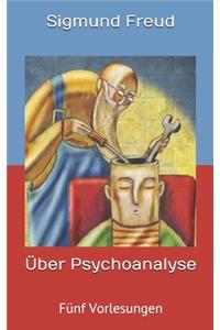 Über Psychoanalyse