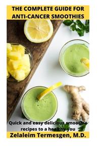 Complete Guide for Anti-Cancer Smoothies