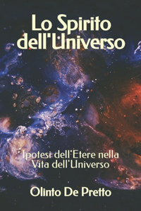 Lo Spirito dell'Universo: Ipotesi dell'Etere nella Vita dell'Universo