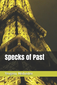 Specks of Past