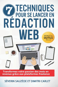 7 Techniques pour se Lancer en Rédaction Web