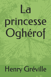 La princesse Oghérof