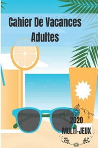 Cahier De Vacances Adultes 2020 MULTI-JEUX