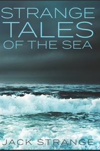 Strange Tales Of The Sea