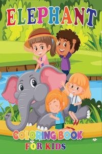 Elephant Coloring Book for Kids: Funny Elephant Coloring Book for Kids with Gorgeous Image