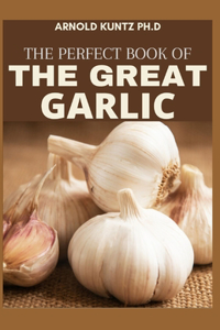 Perfect Book of the Great Garlic