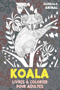 Livres à colorier pour adultes - Mandala - Animal - Koala