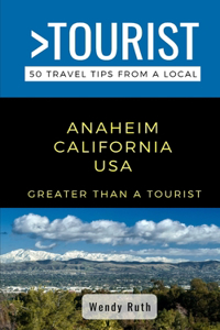 Greater Than a Tourist- Anaheim California USA