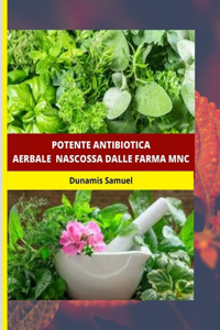 Potente Antibiotica Aerbale Nascossa Dalle Farma Mnc