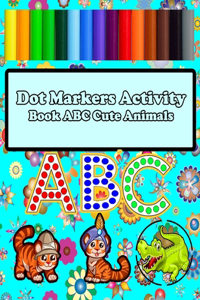 Dot Markers Activity Book ABC Cute Animals