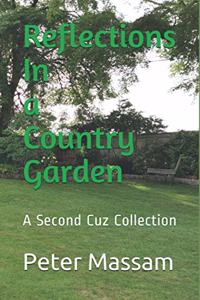 Reflections In a Country Garden