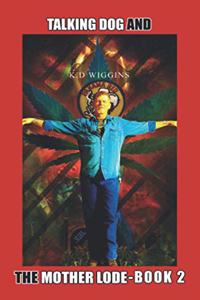 Talking Dog and the Mother Lode Book 2