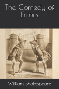 The Comedy of Errors