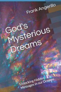 God's Mysterious Dreams