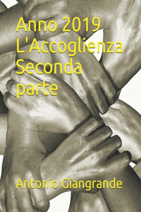 Anno 2019 L'Accoglienza Seconda parte