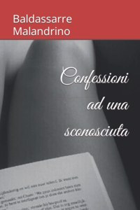 Confessioni ad una sconosciuta