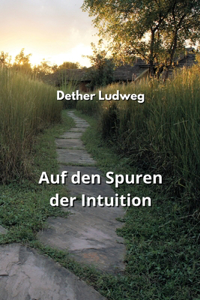 Auf den Spuren der Intuition