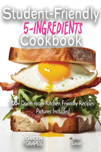 Student-Friendly 5-Ingredient Cookbook