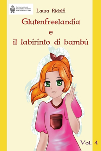 Glutenfreelandia e il labirinto di bambù
