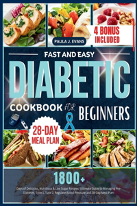 Fast and Easy Diabetic Cookbook for Beginners