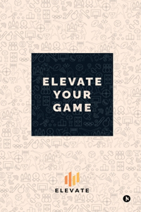 Elevate Your Game