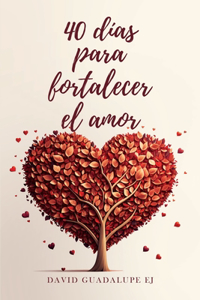 40 días para fortalecer el amor