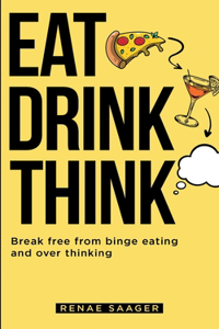 Eat Drink Think