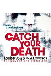 Catch Your Death