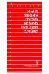 Nfpa 110: Standard for Emergency and Standby Power Systems, 2010 Edition